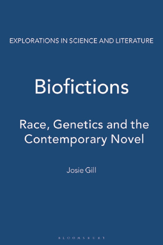 Biofictions: Race, Genetics and the Contemporary Novel