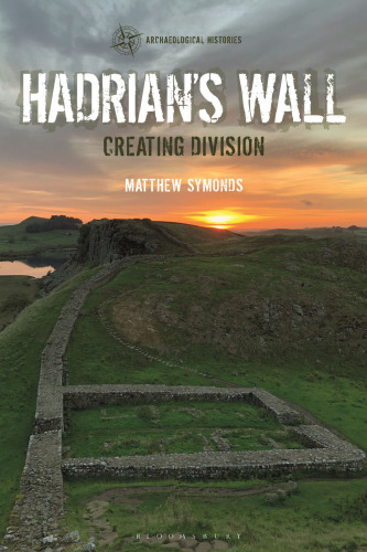 Hadrian’s Wall: Creating Division