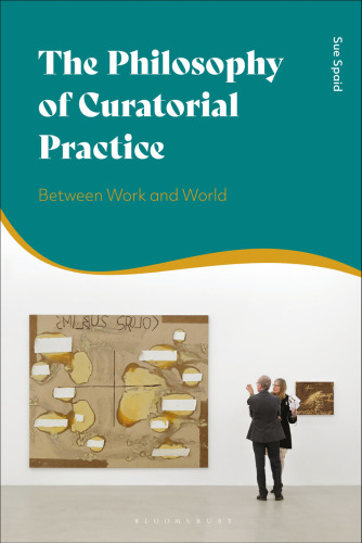 The Philosophy of Curatorial Practice: Between Work and World