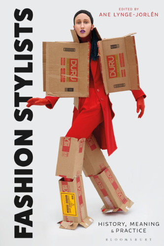 Fashion Stylists: History, Meaning and Practice