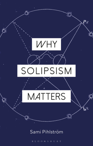 Why Solipsism Matters