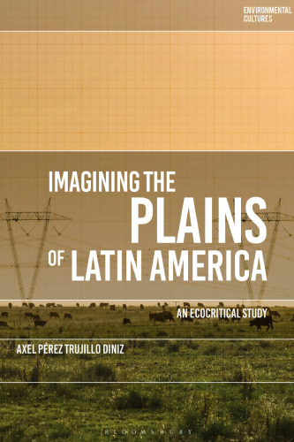 Imagining the Plains of Latin America: An Ecocritical Study