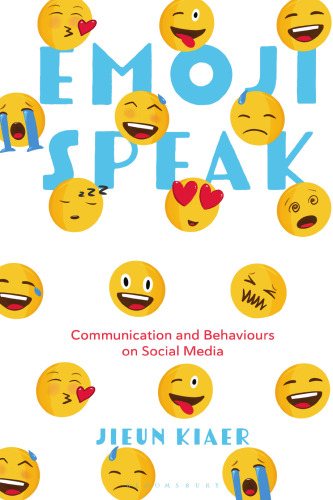 Emoji Speak: Communication and Behaviours on Social Media