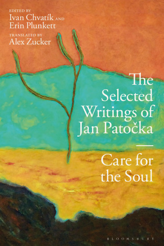 The Selected Writings of Jan Patočka: Care for the Soul