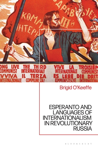 Esperanto and Languages of Internationalism in Revolutionary Russia