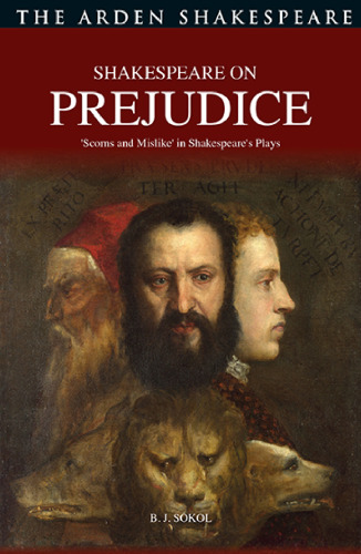 Shakespeare on Prejudice: ‘Scorns and Mislike’ in Shakespeare’s Plays