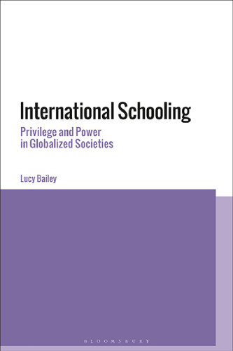 International Schooling: Privilege and Power in Globalized Societies