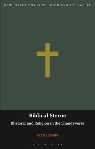 Biblical Sterne: Rhetoric and Religion in the Shandyverse