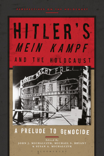 Hitler’s Mein Kampf and the Holocaust: A Prelude to Genocide