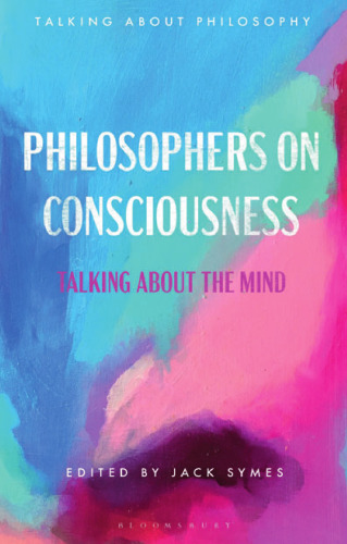 Philosophers on Consciousness: Talking about the Mind