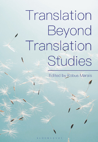 TRANSLATION BEYOND TRANSLATION STUDIES