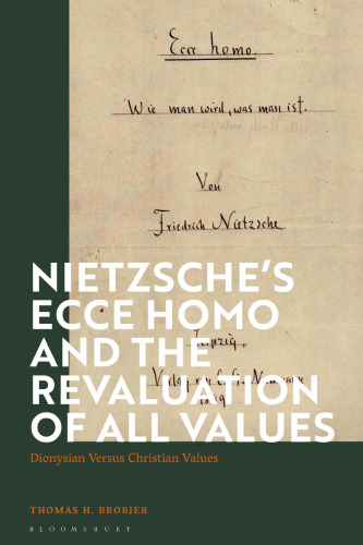 Nietzsche’s Ecce Homo and the Revaluation of All Values: Dionysian Versus Christian Values