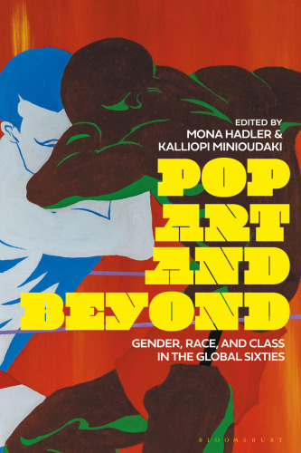 Pop Art and Beyond: Gender, Race, and Class in the Global Sixties