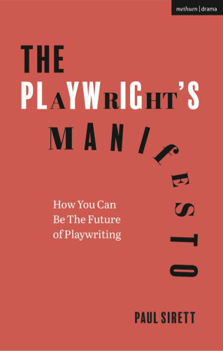 The Playwright’s Manifesto: How You Can Be The Future of Playwriting