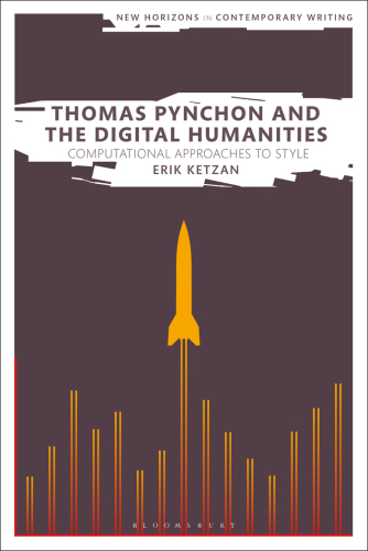 Thomas Pynchon and the Digital Humanities: Computational Approaches to Style