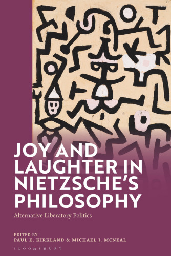 Joy and Laughter in Nietzsche’s Philosophy: Alternative Liberatory Politics