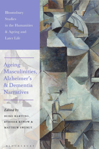 Ageing Masculinities, Alzheimer’s and Dementia Narratives