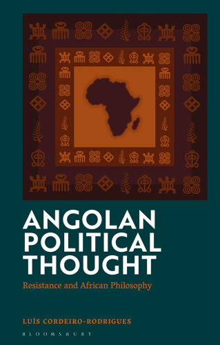 Angolan Political Thought: Resistance and African Philosophy