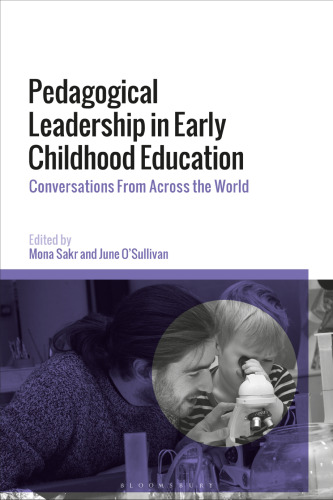 Pedagogical Leadership in Early Childhood Education: Conversations From Across the World