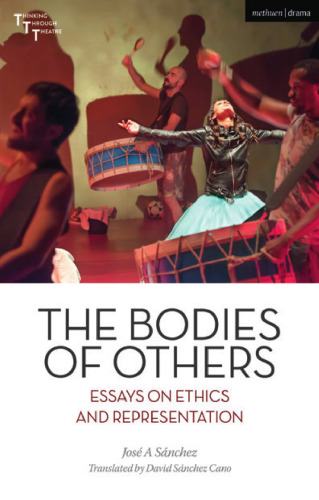 The Bodies of Others: Essays on Ethics and Representation