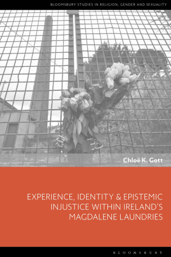 Experience, Identity & Epistemic Injustice within Ireland’s Magdalene Laundries