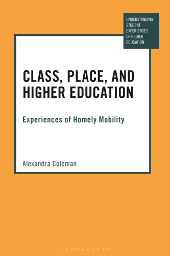 Class, Place, and Higher Education: Experiences of Homely Mobility