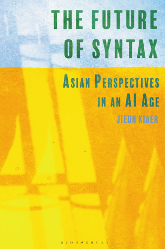 The Future of Syntax: Asian Perspectives in an AI Age