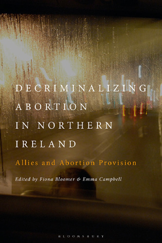 Decriminalizing Abortion in Northern Ireland: Allies and Abortion Provision