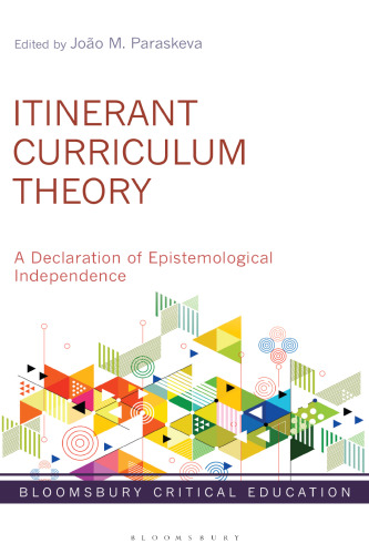 Itinerant Curriculum Theory: A Declaration of Epistemological Independence