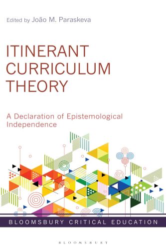 Itinerant Curriculum Theory: A Declaration of Epistemological Independence