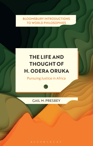 The Life and Thought of H. Odera Oruka: Pursuing Justice in Africa