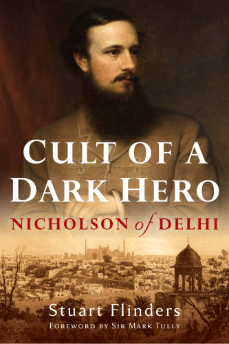 Cult of a Dark Hero: Nicholson of Delhi
