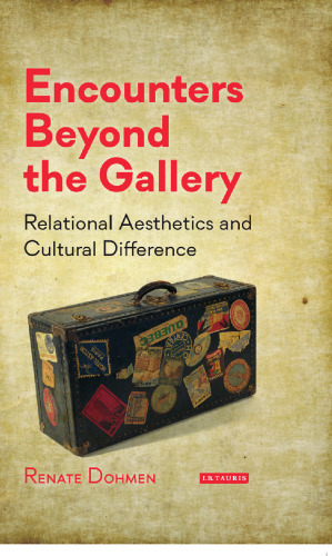 Encounters Beyond the Gallery: Relational Aesthetics and Cultural Difference