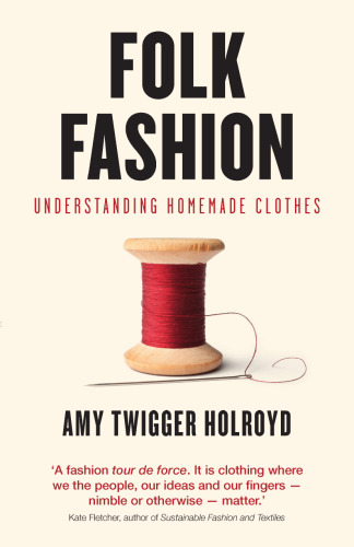 Folk Fashion: Understanding Homemade Clothes