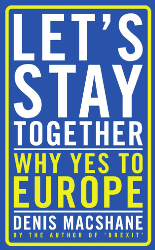 Let's Stay Together: Why Yes to Europe