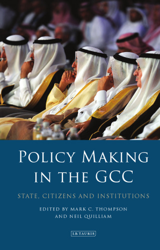 Policy Making in the GCC: State, Citizens and Institutions
