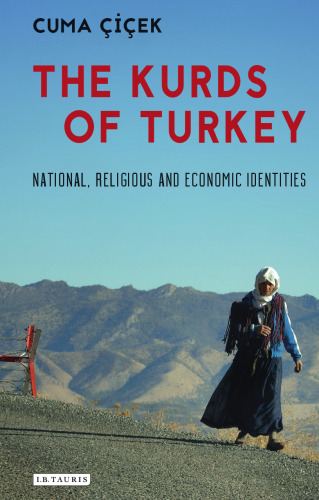 The Kurds of Turkey: National, Religious and Economic Identities