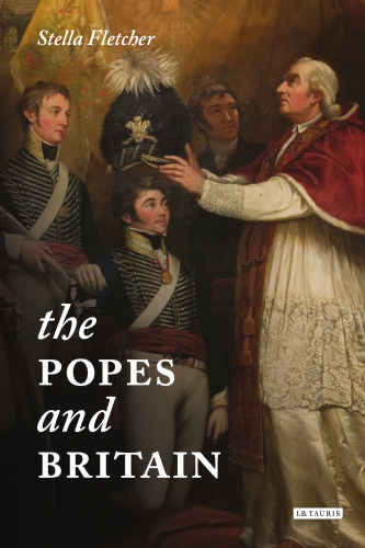 The Popes and Britain: A History of Rule, Rupture and Reconciliation