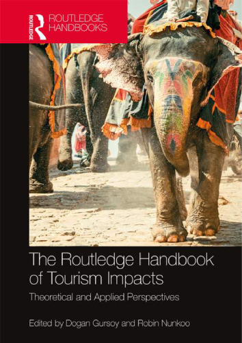 The Routledge Handbook of Tourism Impacts: Theoretical and Applied Perspectives