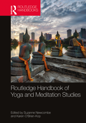 Routledge Handbook of Yoga and Meditation Studies