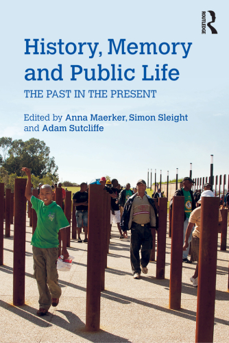 History, memory and public life : the past in the present