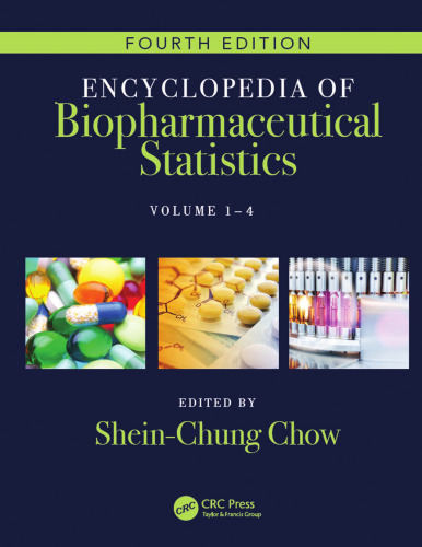 Encyclopedia of Biopharmaceutical Statistics - Four Volume Set