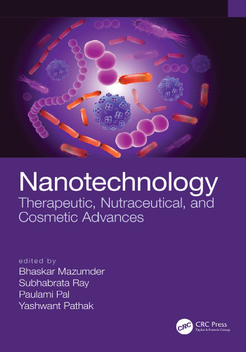 Nanotechnology : therapeutic, nutraceutical, and cosmetic advances