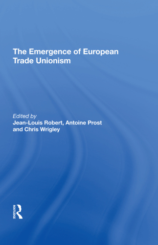 The Emergence of European Trade Unionism