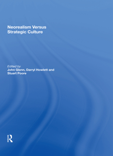 Neorealism Versus Strategic Culture