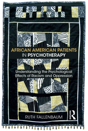 African American Patients in Psychotherapy: Understanding the Psychological Effects of Racism and Oppression