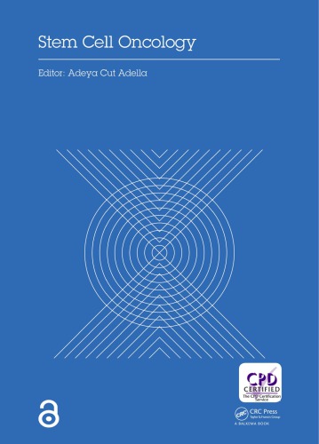 Stem Cell Oncology : Proceedings of the International Stem Cell and Oncology Conference (ISCOC, 2017), December 1-2, 2017, Medan, Indonesia