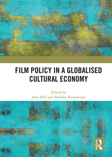 Film Policy in a Globalised Cultural Economy