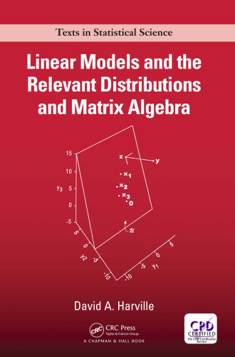 Linear models and the relevant distributions and matrix algebra