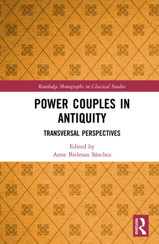 Power Couples in Antiquity: Transversal Perspectives